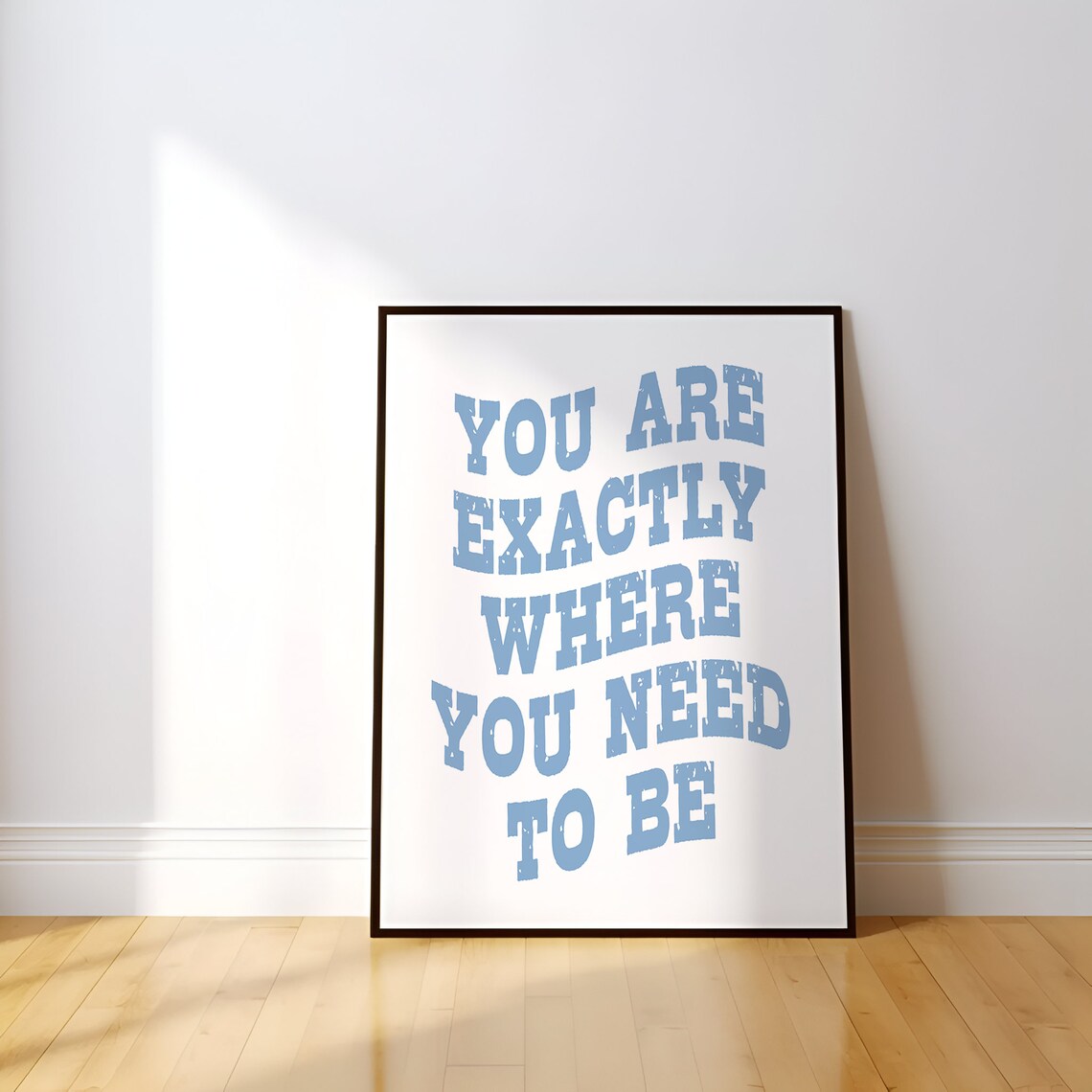You Are Exactly Where You Need To Be Distressed Blue Quote Poster - Image 3