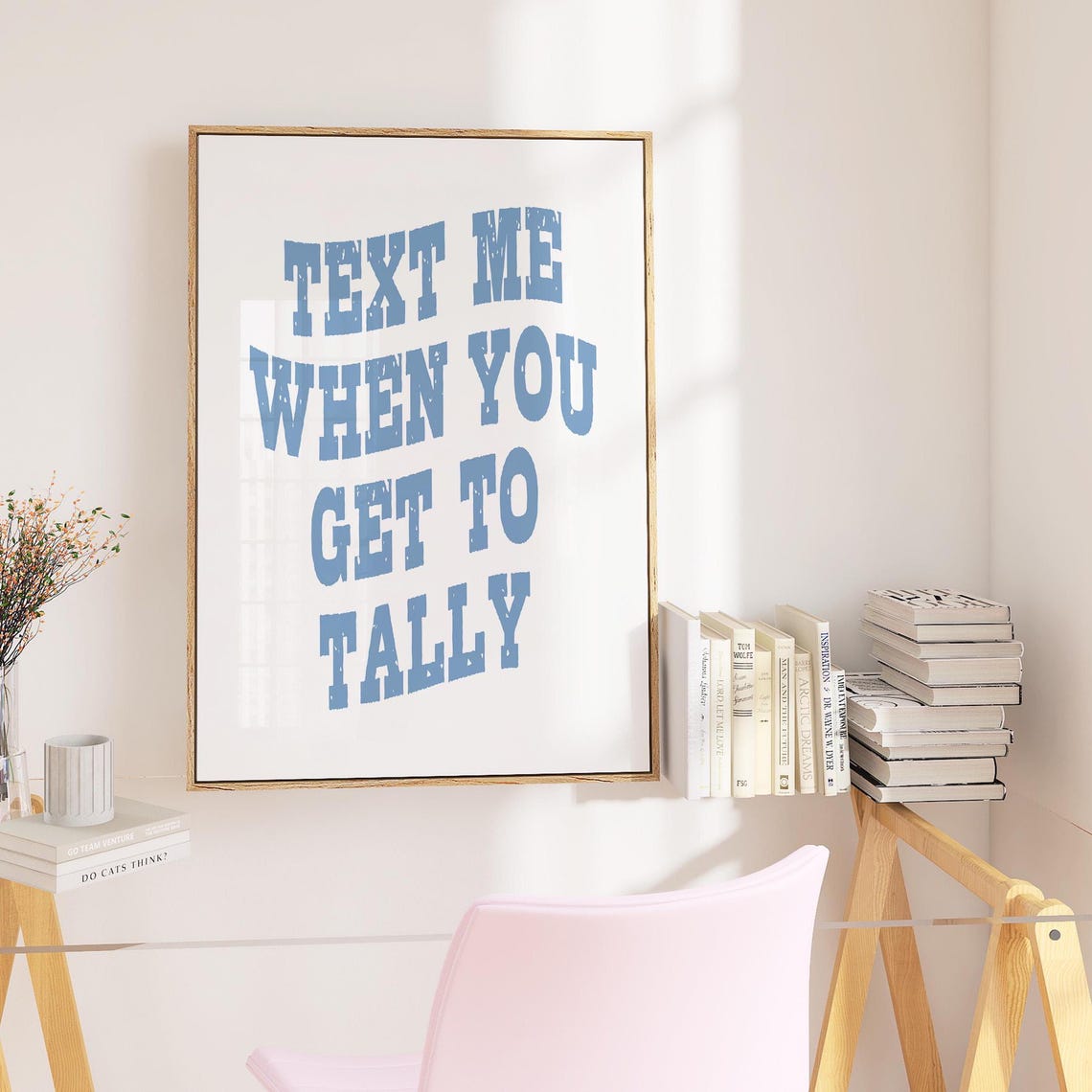 Text Me When You Get to Tally Blue College Style Quote Poster - Image 3