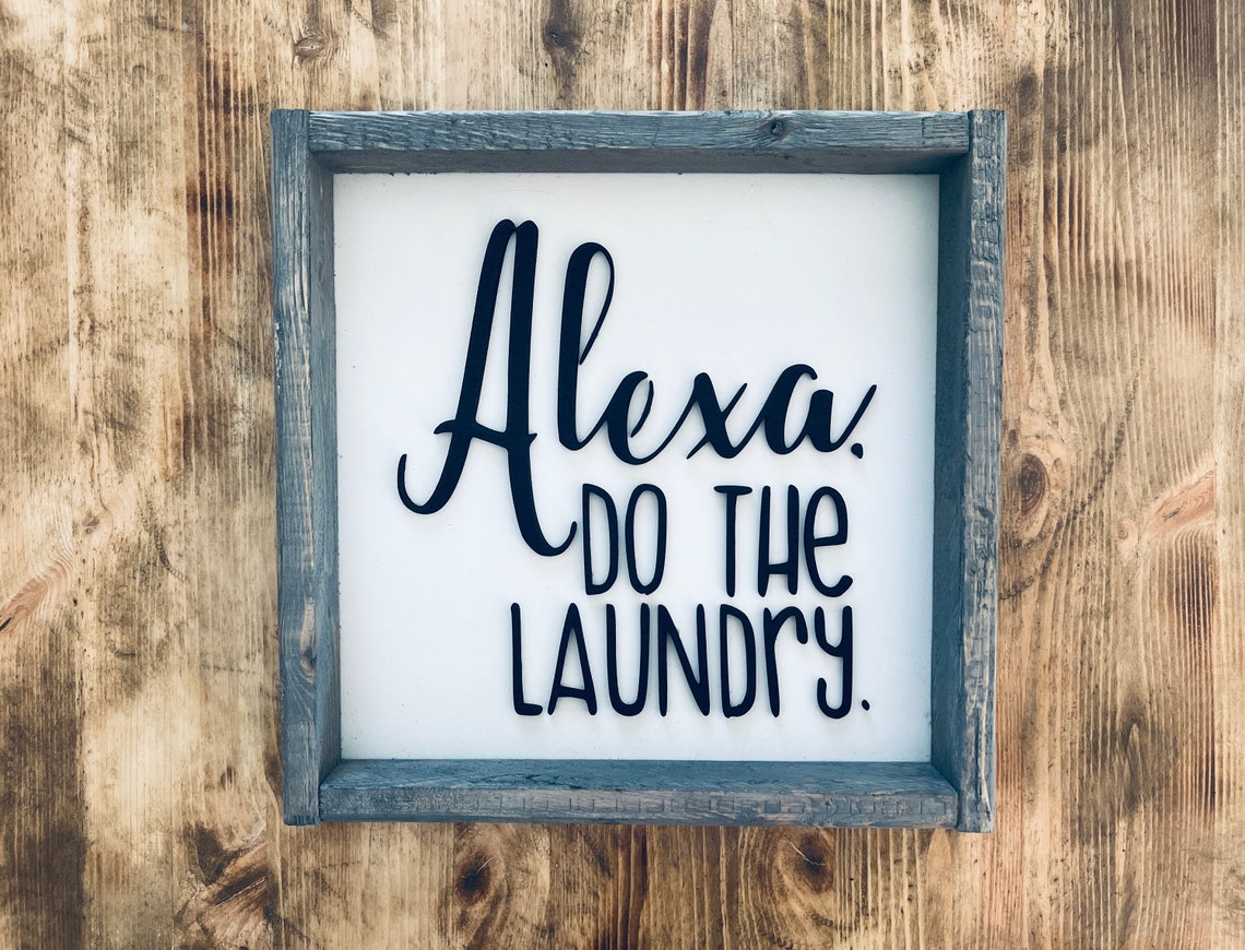 Alexa Do the Laundry Funny Script Quote Rustic Sign Style Poster - Image 3