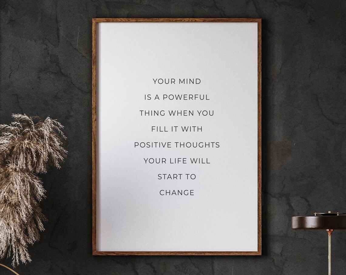Your Mind Is A Powerful Thing, Motivational Quote Art Print