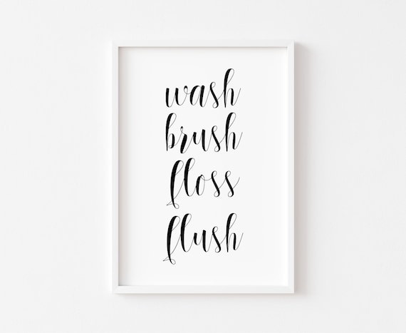Wash Brush Floss Flush Funny Bathroom Script Typography Poster