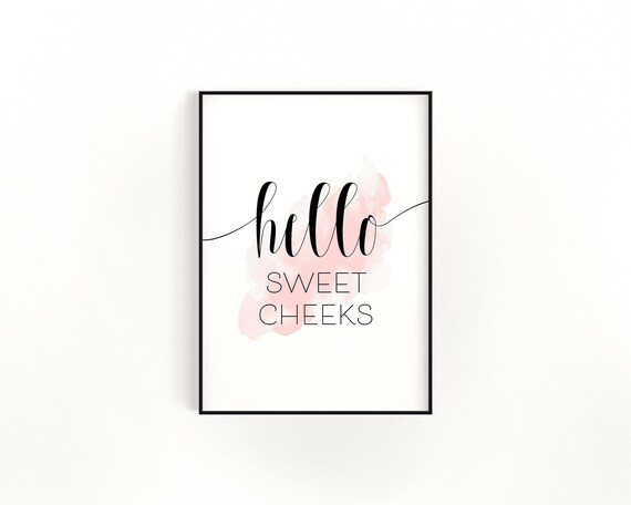 Hello Sweet Cheeks Bathroom Funny Typography Print