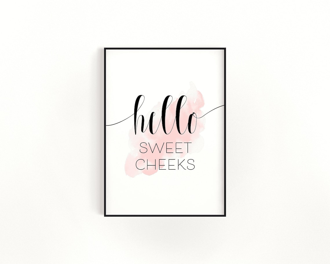 Hello Sweet Cheeks Bathroom Funny Typography Print