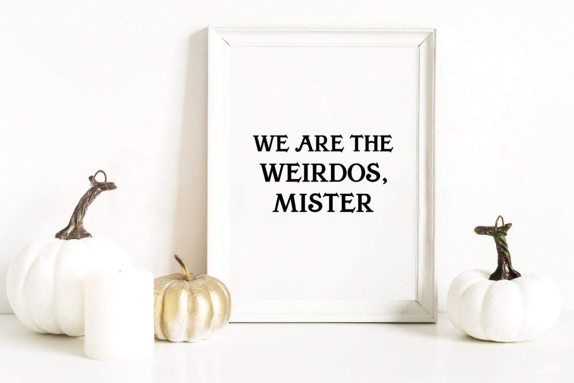 Halloween Prints We Are The Weirdos Mister Witchcraft Print Witch Art Wicca Occult Decor