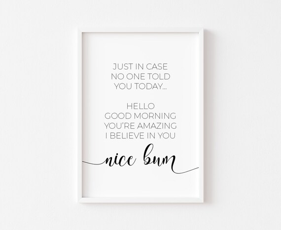 Just in Case No One Told You Today Funny Quote Bedroom Poster