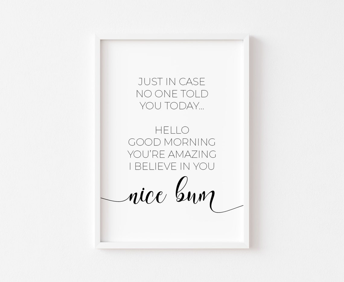 Just in Case No One Told You Today Funny Quote Bedroom Poster