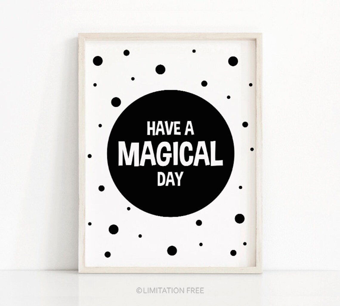 Have A Magical Day Monochrome Nursery Print Black White Wall Art - Image 4
