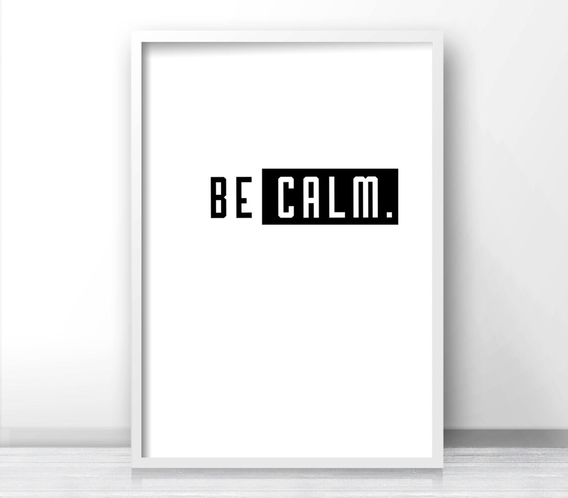 Be Calm Bold Block Typography Minimalist Motivational Quote Wall Art Poster - Image 3