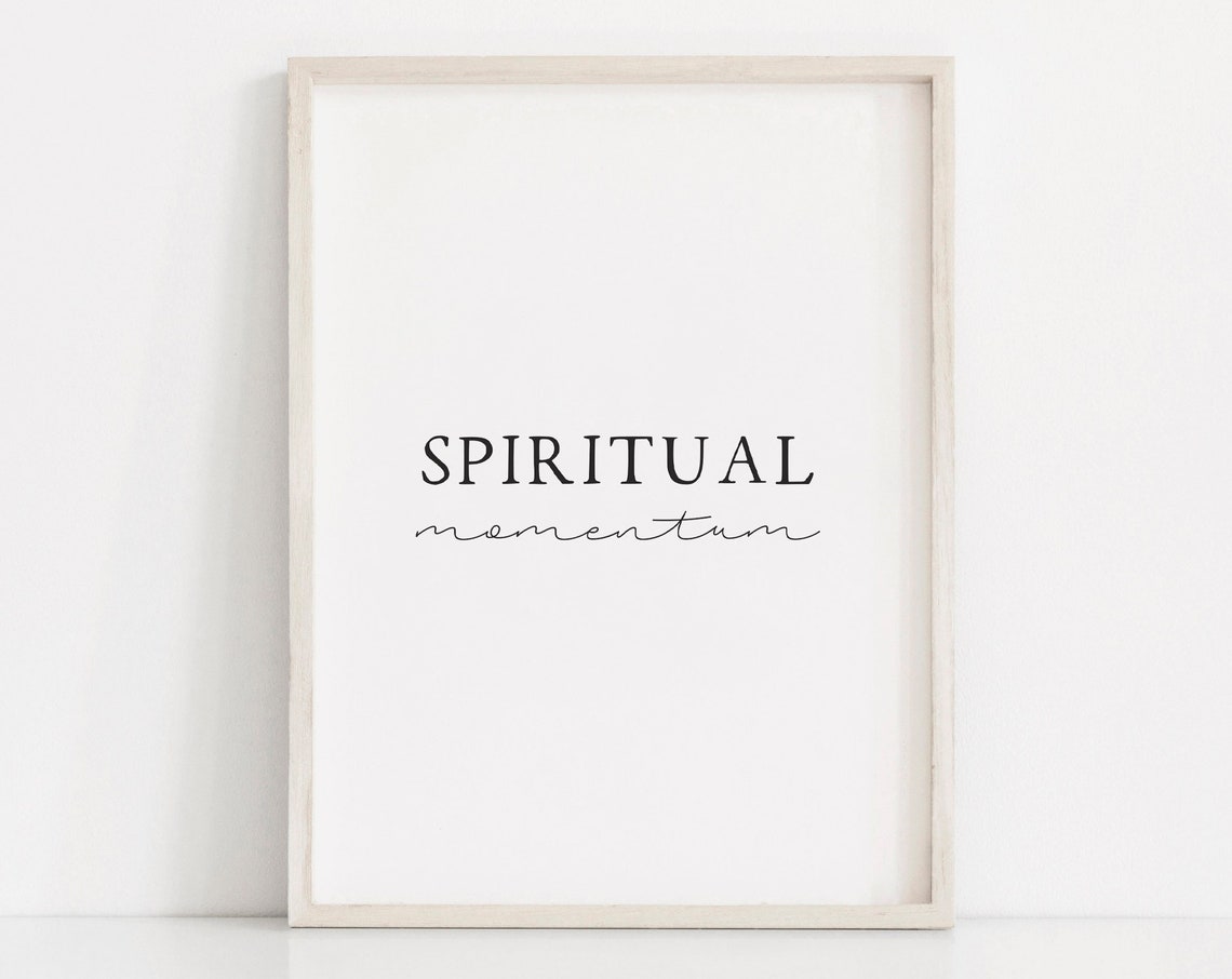 Spiritual Momentum Mixed Serif Script Minimalist Quote Poster