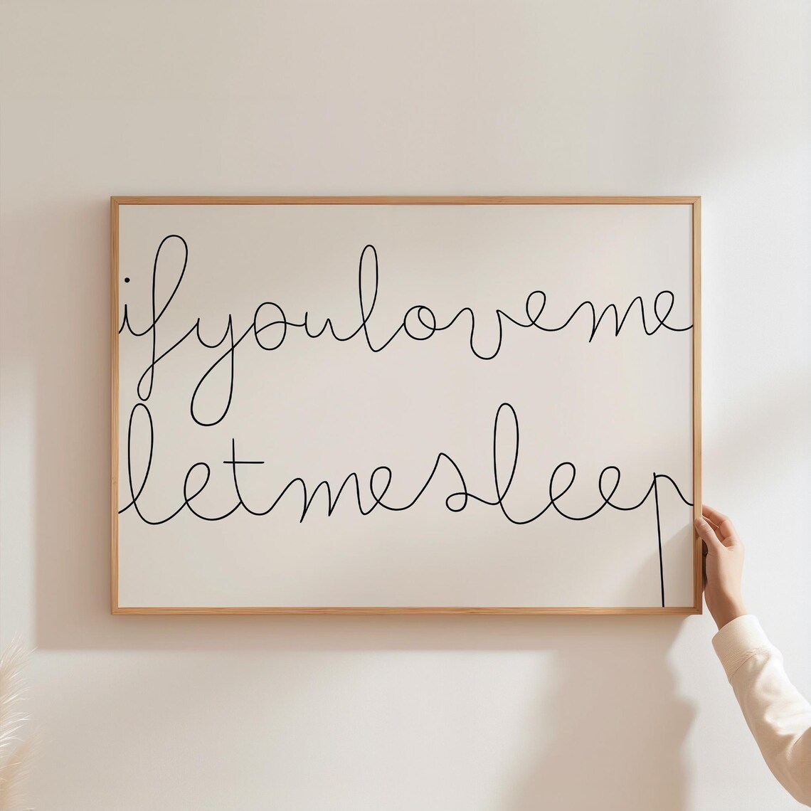 If You Love Me Let Me Sleep Bedroom Art Print