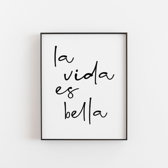 La Vida Es Bella Spanish Quote Art Print