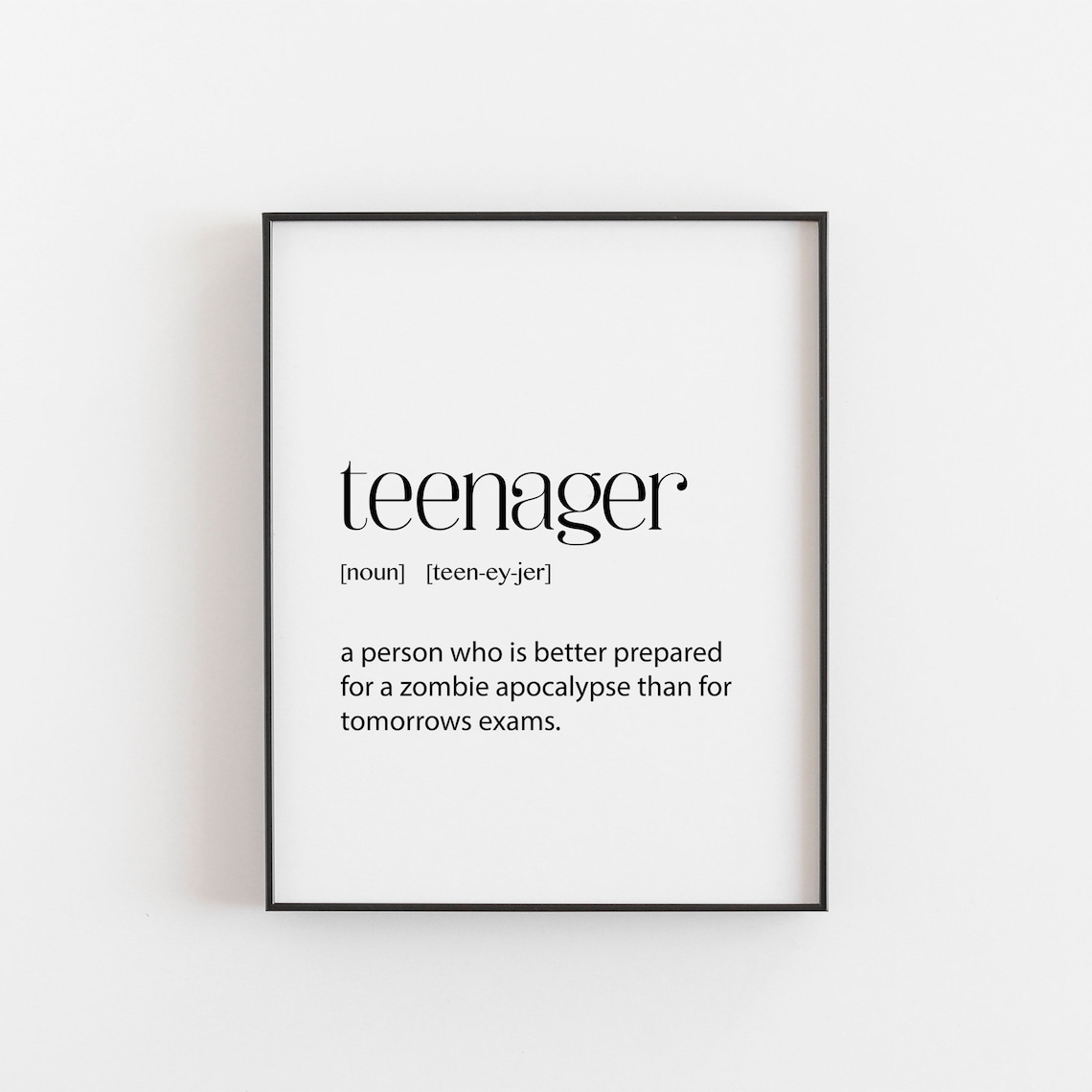 Teenager Definition Funny Teen Room Art Print
