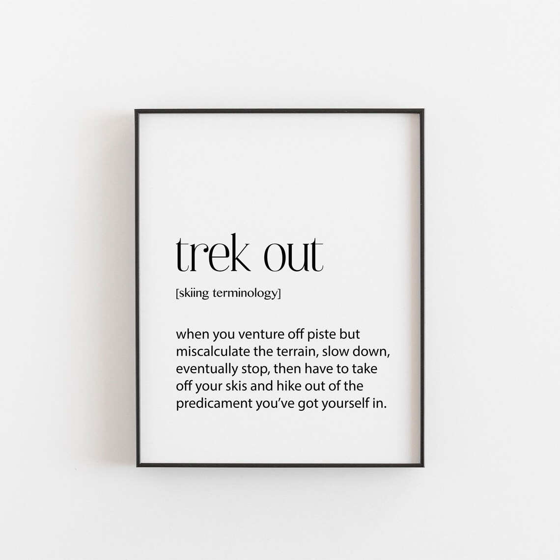 Trek Out Definition, Outdoor Adventurer Wall Art Print