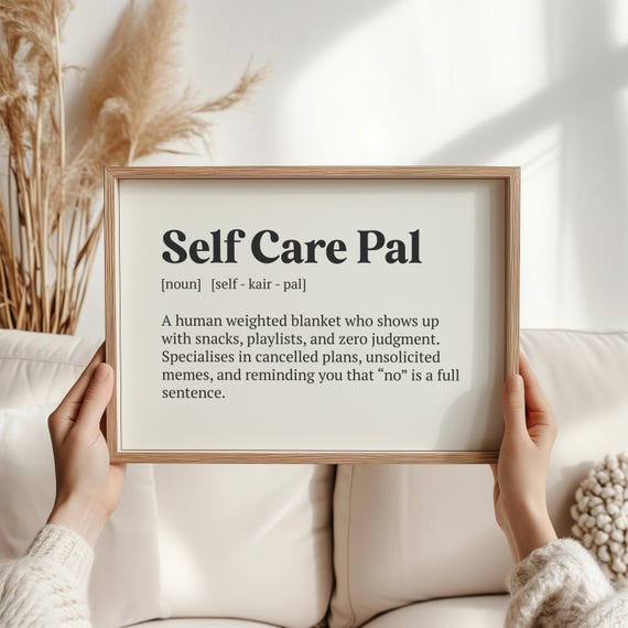 Self Care Pal Definition Print Funny Friendship Wall Art Mental Health Gift Cozy Christmas Present For Friends Loved Ones