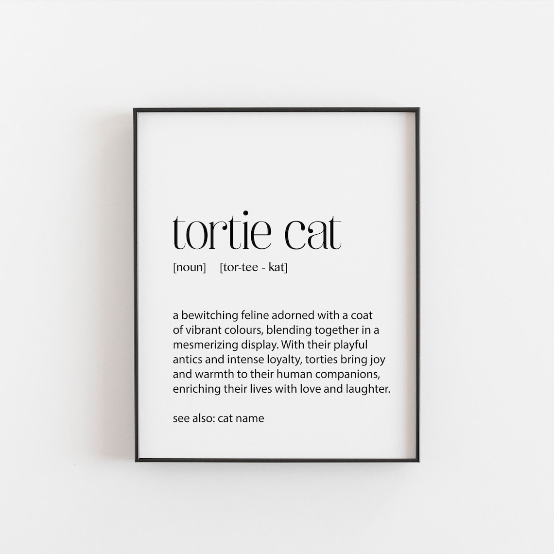 Tortie Cat Definition Art Print, Cat Lover Gift