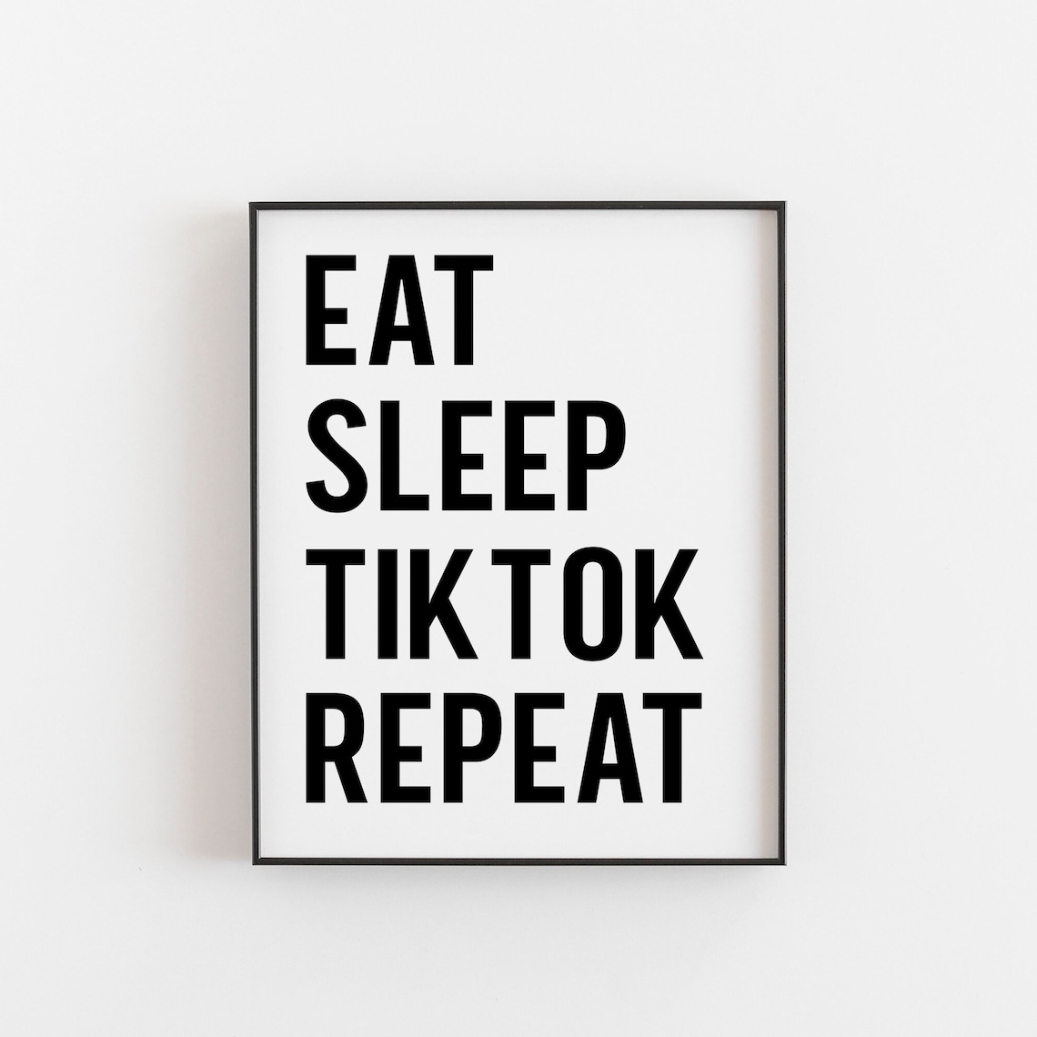 Eat Sleep Tiktok Repeat Social Media Art Print