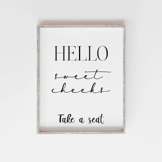 Hello Sweet Cheeks Bathroom Home Ideas Poster