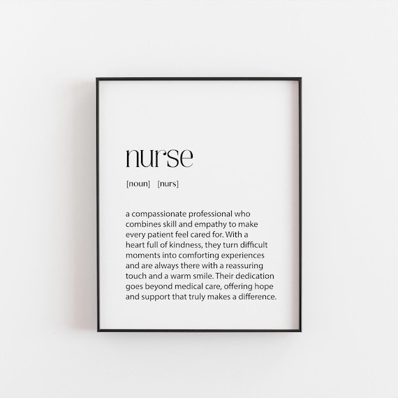 Heartfelt Nurse Definition Art Print, Tribute For Nurses
