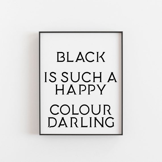 Gothic Art Black Is Such A Happy Colour Print