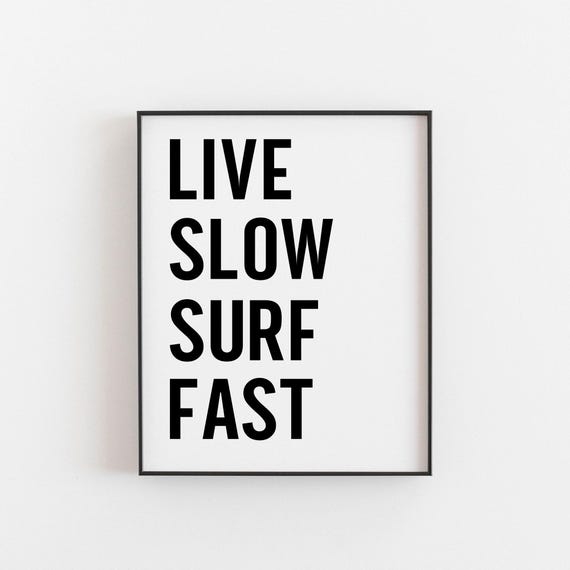 Live Slow Surf Fast Print Art Poster Retro Surfer Wall Funny Gift Coastal Beach Typography Dcor For Home Or Office
