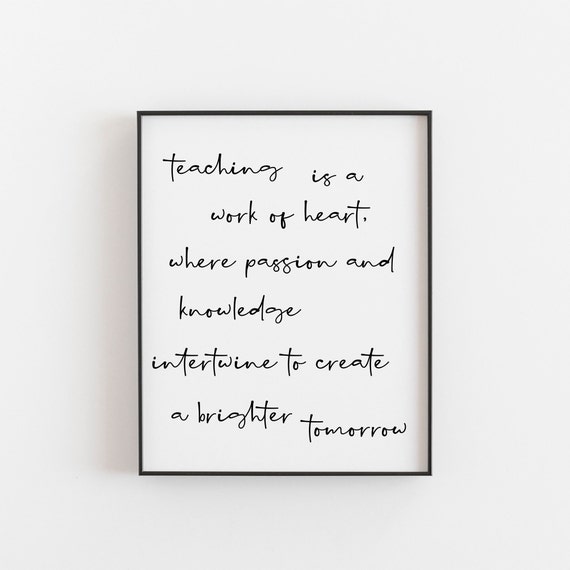 Teaching Is A Work Of Heart Print Teacher Quote Wall Art Classroom Decor Appreciation Gift Inspirational Typography Poster