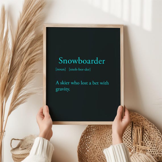 Snowboarder Definition Joke Funny Skier Gravity Winter Gift Poster