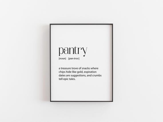 Pantry Definition Print Funny Kitchen Wall Art Foodie Gift Snack Lover Poster Christmas Decor Housewarming Present