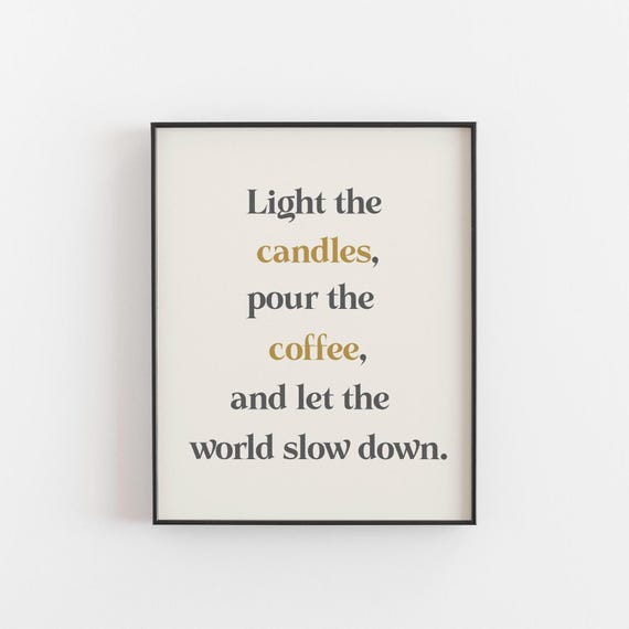 Light The Candles Pour Coffee Print Cozy Hygge Wall Art Slow Living Home Decor Relaxation Quote Poster Lover Gift