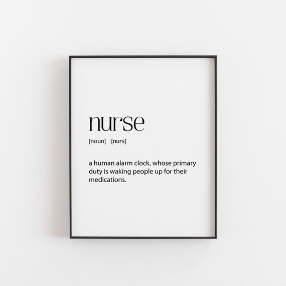 Funny Nurse Definition Print Humorous Gift For Nurses Perfect Christmas Medical Wall Art Healthcare Workers Nursing Quote