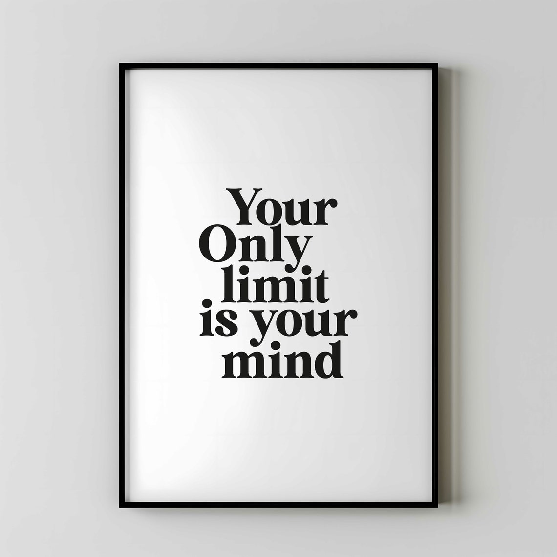 Your Only Limit Is Your Mind Inspirational Quote Typography Poster