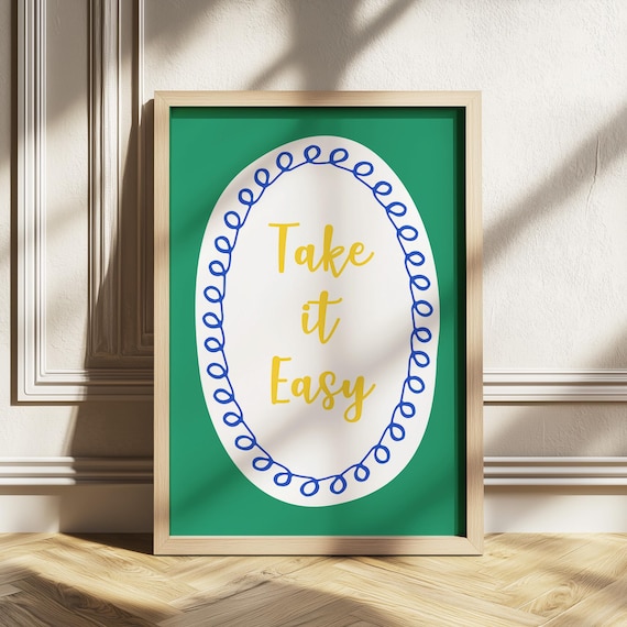 Take It Easy Relaxation Yellow Script Quote On Green Wall Art