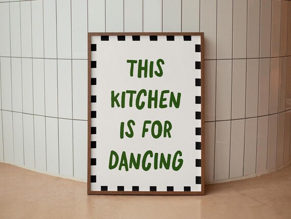 This Kitchen Is For Dancing Print Wall Art Decor Green Black Trendy Poster Dining Room Retro Saying