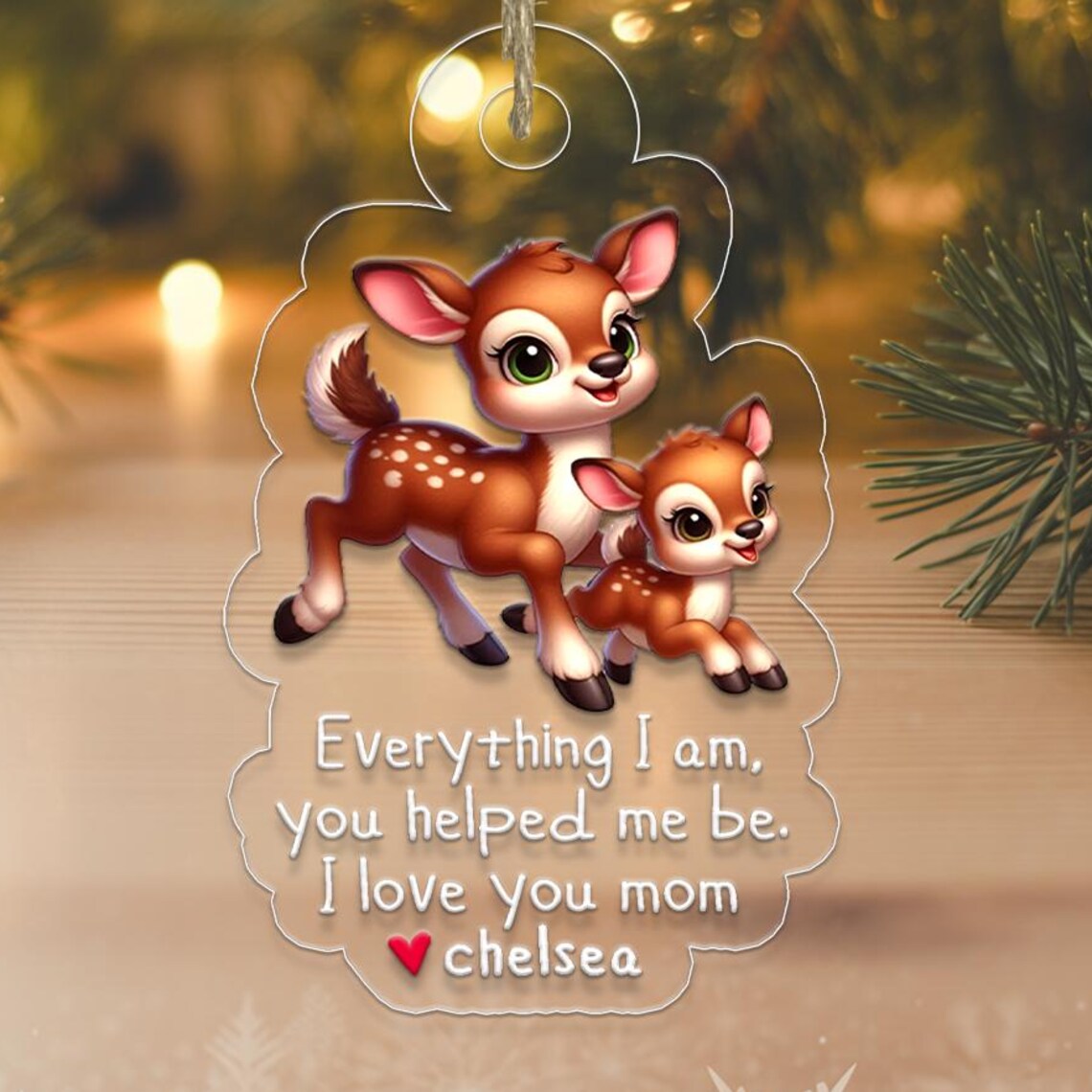 Deer Mom and Fawn Ornament with Everything I Am Quote Christmas Print