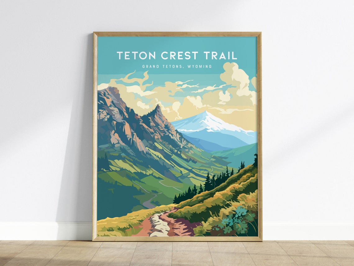 Teton Crest Trail Grand Tetons Wyoming Mountain Landscape Poster