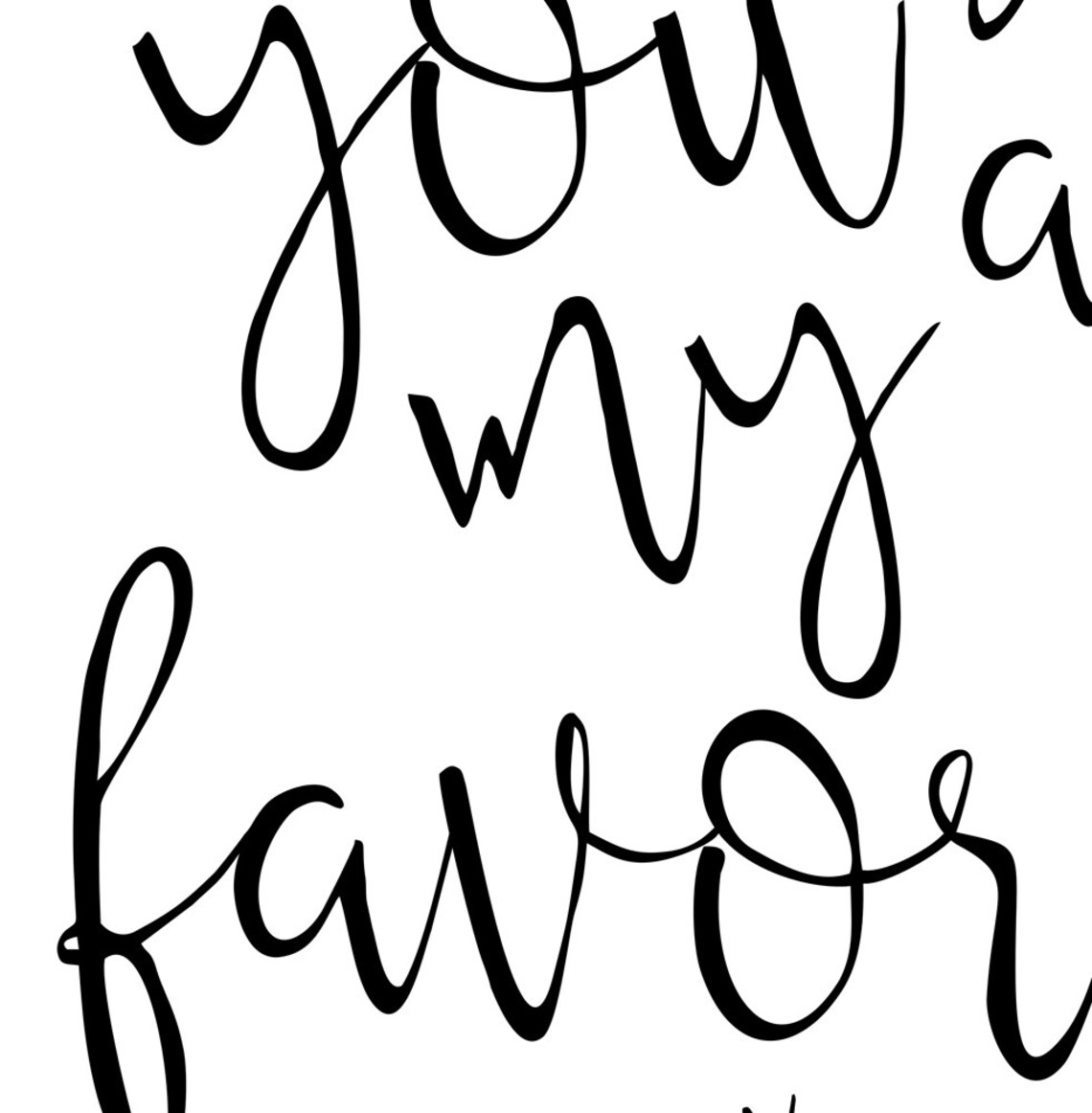 You Are My Favorite Typography Bedroom Art Print - Image 3