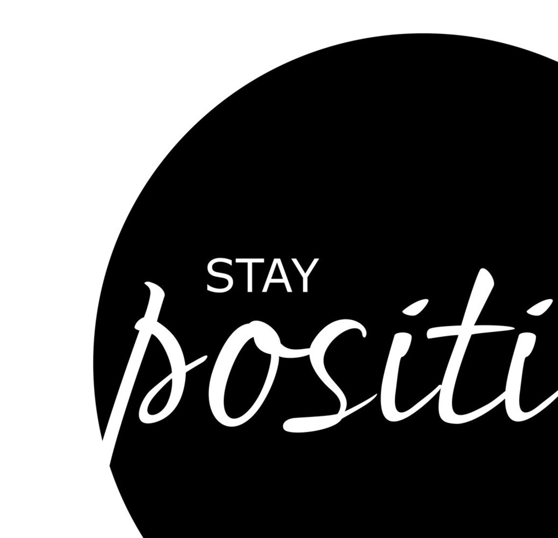 Stay Positive Quote, Motivational Typography Print - Image 3