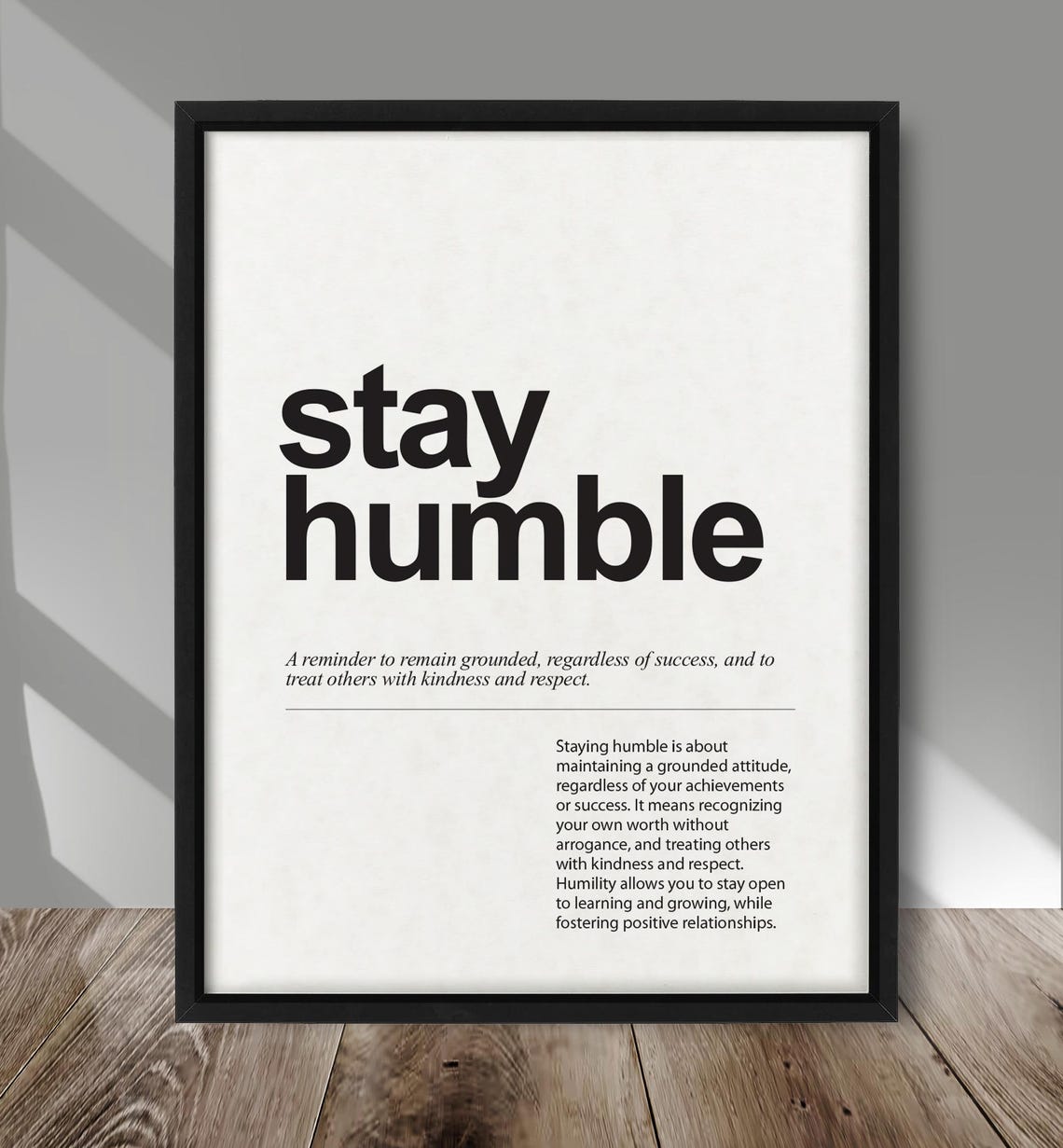 Stay Humble Minimalist Typography Quote Poster Bold Black White Style