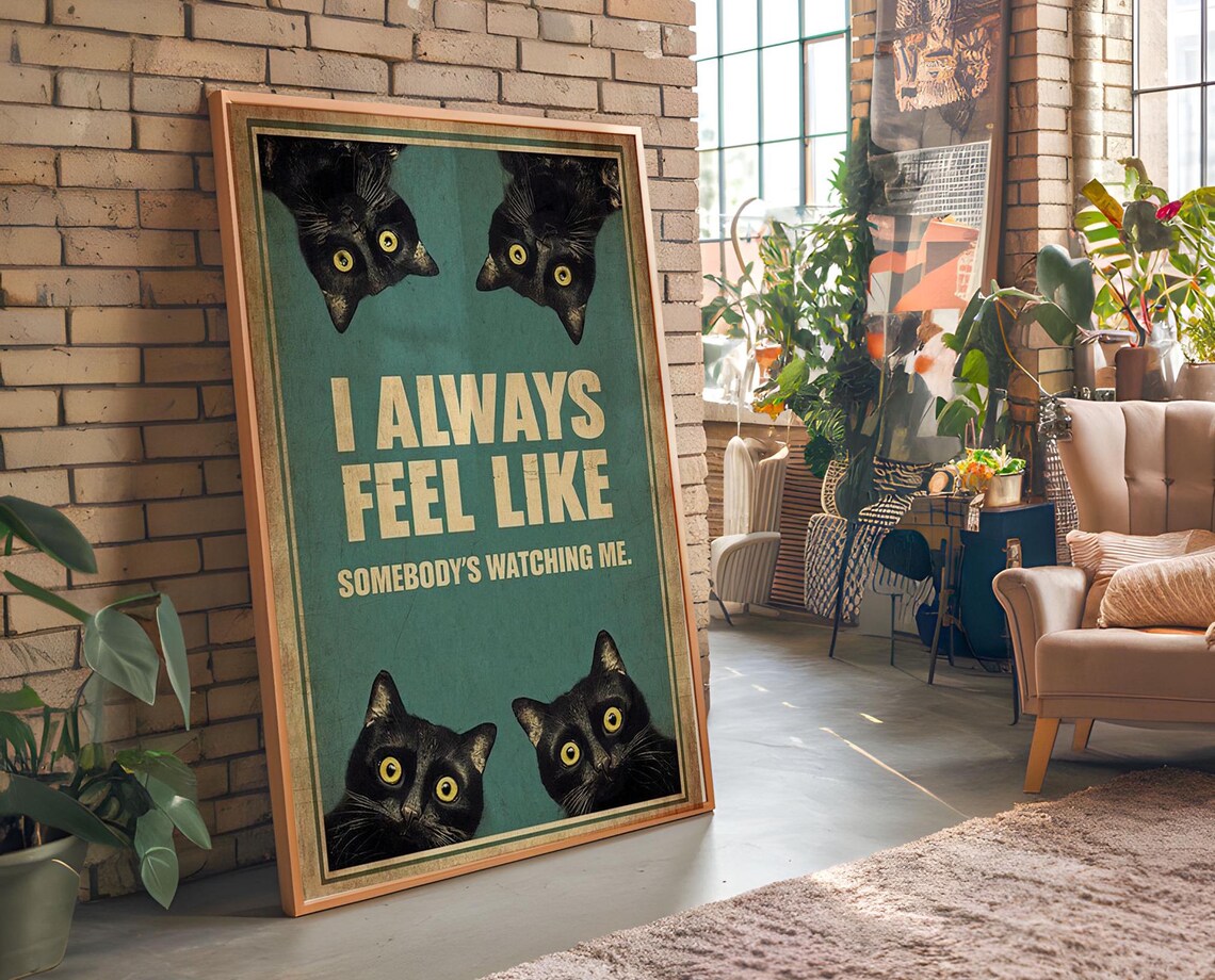 Funny Cats, I Always Feel Like Somebody's Watching Me - Image 5