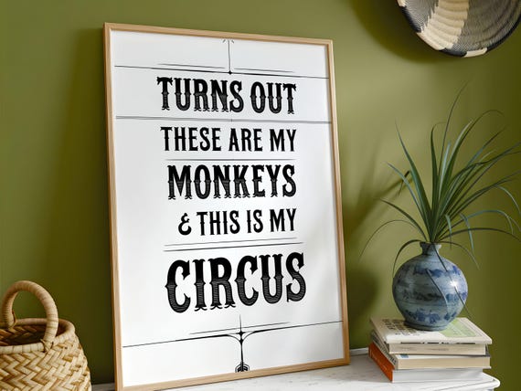 My Monkeys Circus, Funny Typography Art Print