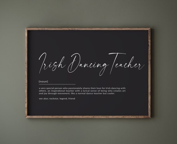 Irish Dancing Teacher Gift Irish Dance Teacher Definition Print Ireland Poster Irish Wall Art Wall Art