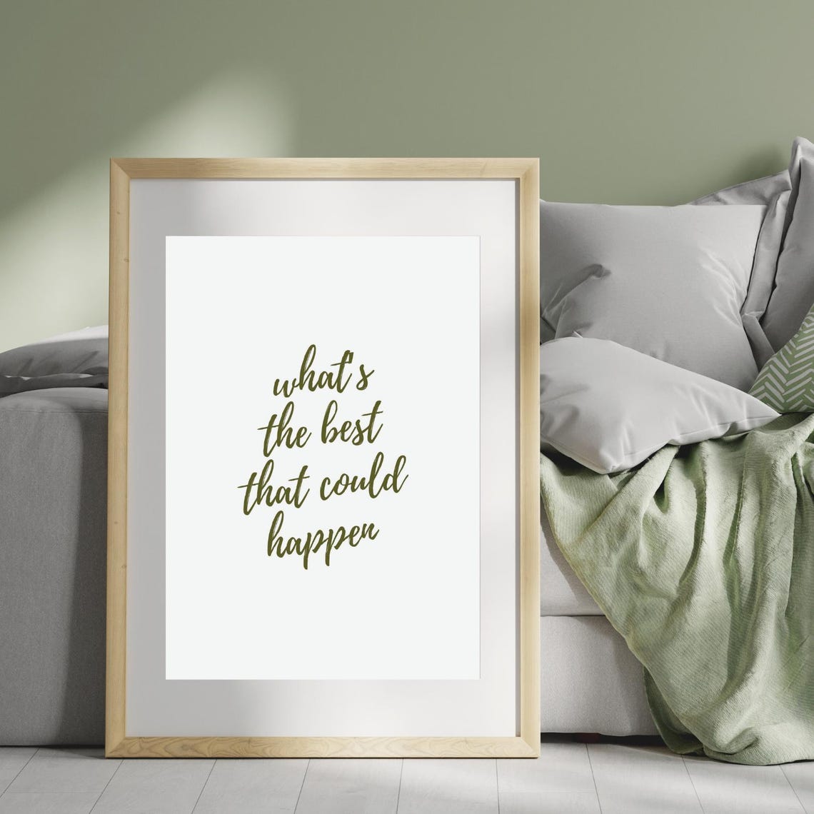 What Is The Best That Could Happen Green Script Quote Poster