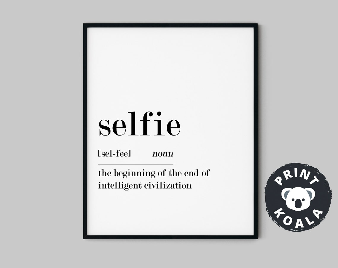 Selfie Funny Dictionary Definition Print Social Media Humor Wall Decor