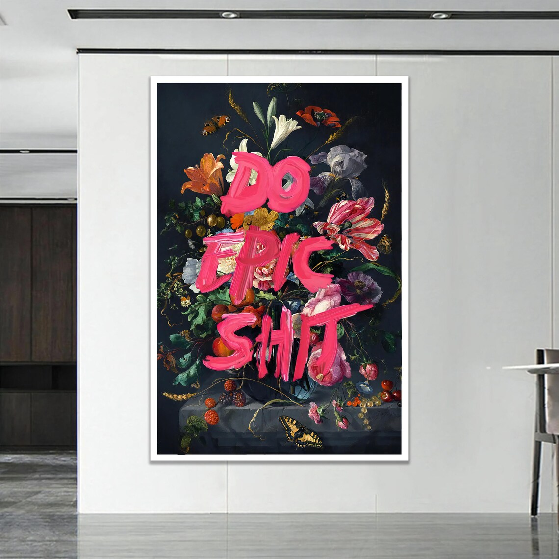 Do Epic Shit Hot Pink Brush Letter Floral Dark Still Life Poster