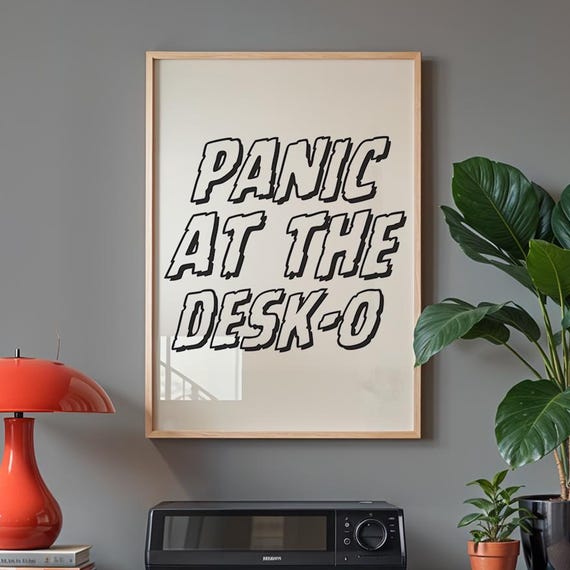 Panic At The Desko Print Funny Office Cubicle Decoration Desk Gifts Work From Home Poster Dopamine Wall Art Black And White