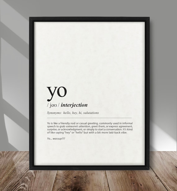 Yo Dictionary Definition Typography Poster Casual Greeting Slang Word