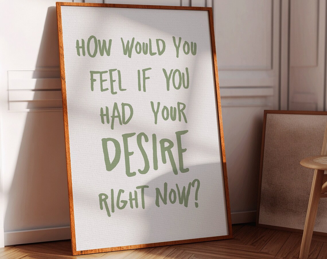 How Would You Feel Manifestation Sage Green Modern Quote Poster