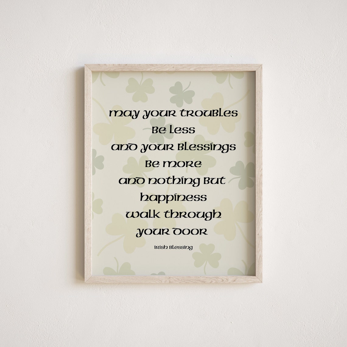 May Your Troubles Be Less Irish Blessing Shamrock Typography Poster - Image 2
