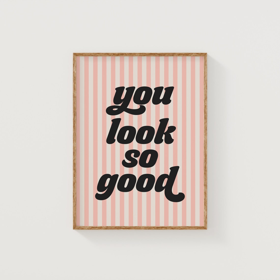 You Look So Good Retro Black Script Pink Stripe Bathroom Poster - Image 3