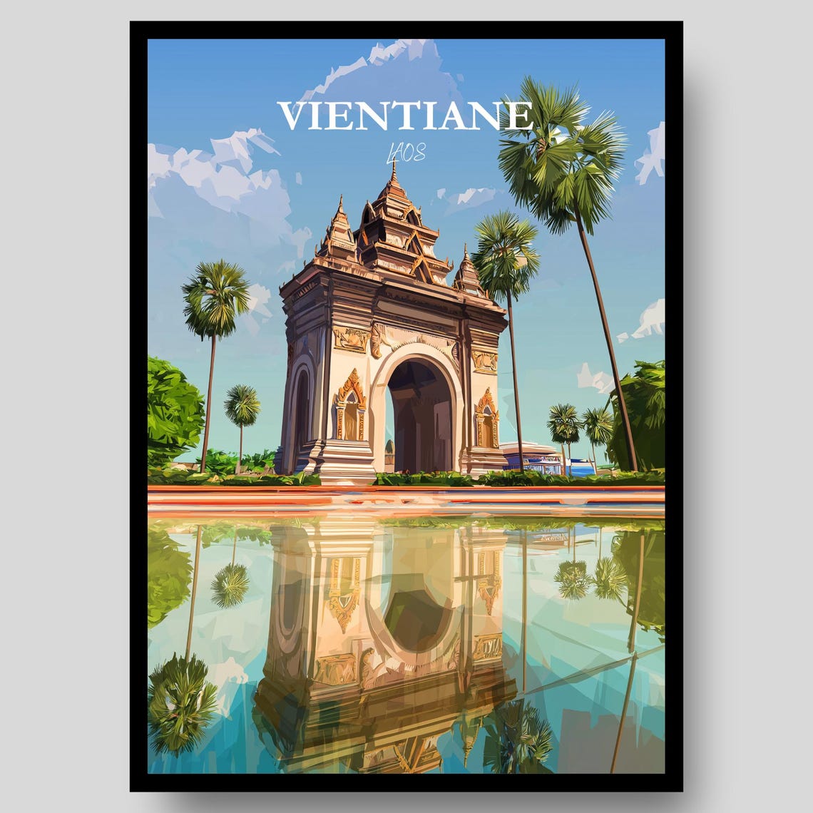 Vientiane Laos Patuxai Victory Arch Palm Trees Tropical Scene Poster