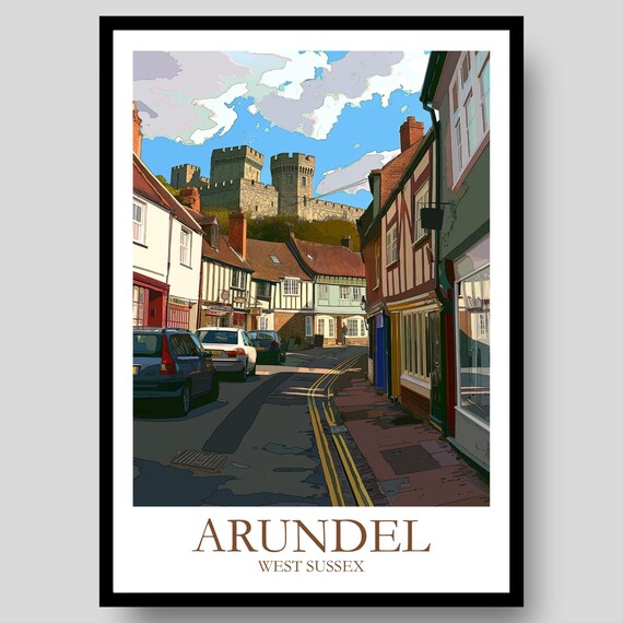 Arundel West Sussex Castle Over Old Town Street History Travel Poster